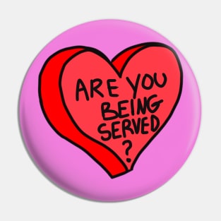 Are you being served? Pin