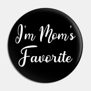 I'm Mom's Favorite Gift Mother's Day Pin