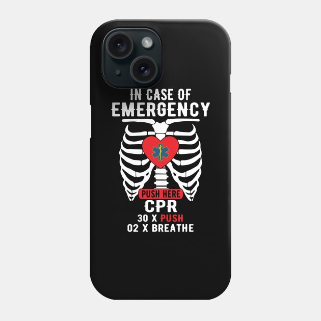 In Case Of Emergency Push Here EMT EMS Nurse Phone Case by funkyteesfunny