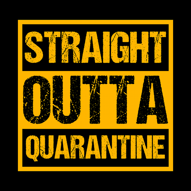 Funny Straight Outta Quarantine Isolation Virus Germaphobe by Your Funny Gifts