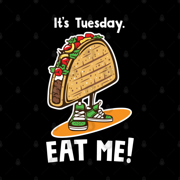 Taco Tuesday White Letters by graphiczen