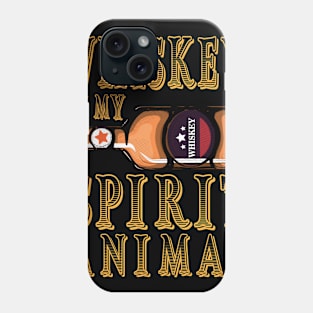 Whiskey Is My Spirit Animal Funny Drinking Saying Phone Case