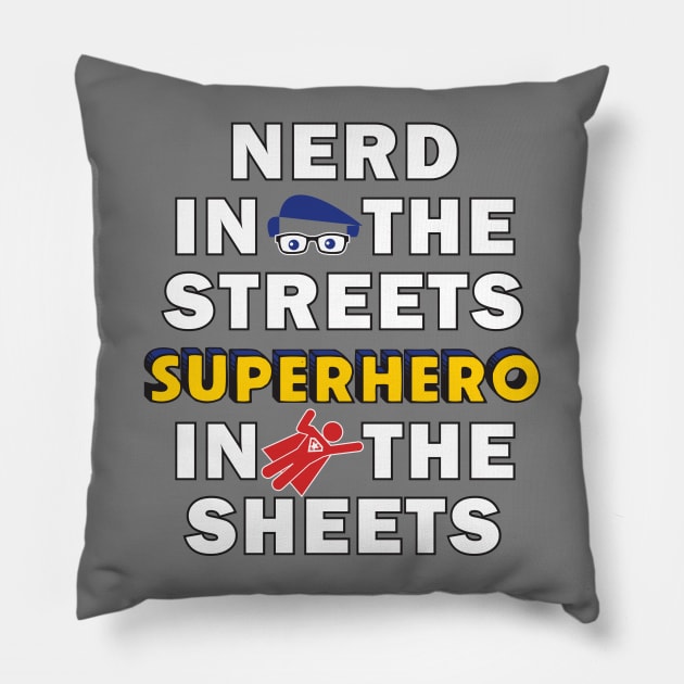 Nerd in the Streets Pillow by rexraygun