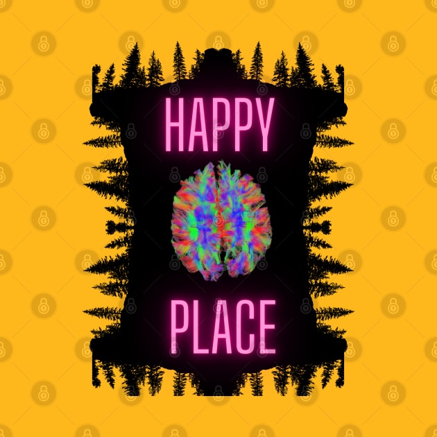 Happy Place. A beautiful design with the slogan written in neon pink on the shadow of trees. by Blue Heart Design