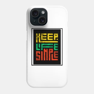 Keep Life Simple Phone Case