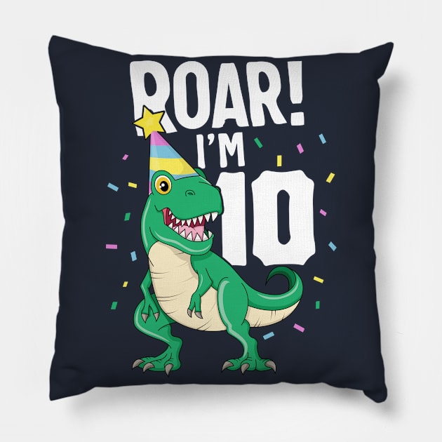 Roar I'm 10 T-Rex Birthday Dinosaur Happy Ten 10th Party Pillow by 14thFloorApparel