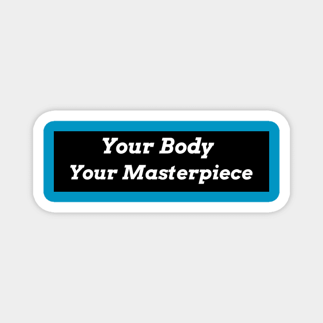 your body motivational hoodies Magnet by Tinspira