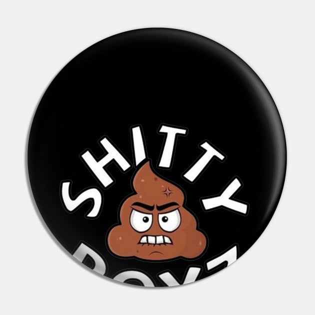 Shitty Boyz Pin by CelestialTees