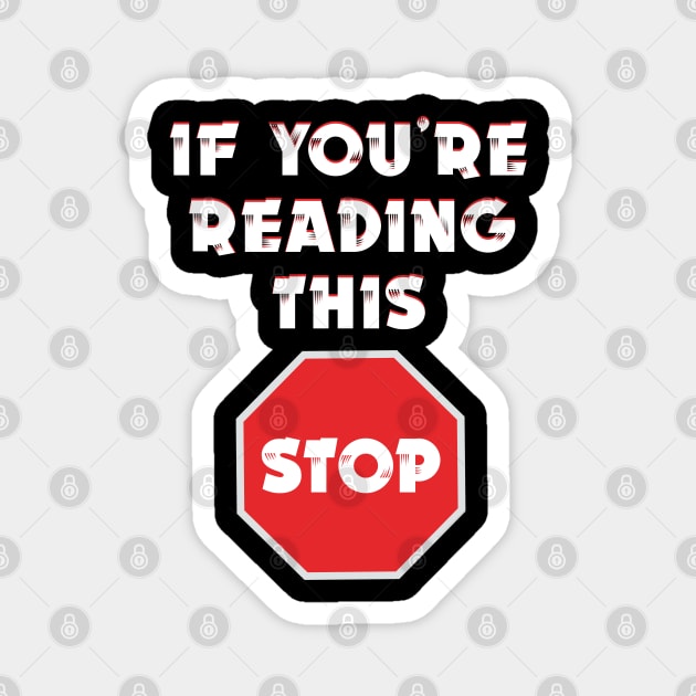 If you’re reading this stop Magnet by MarCreative