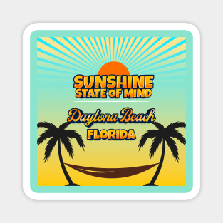 Daytona Beach Florida - Sunshine State of Mind Magnet