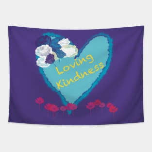 A Heart full of Loving Kindness Tapestry