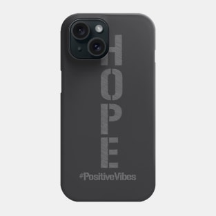 HOPE - Always Be Hopeful Phone Case