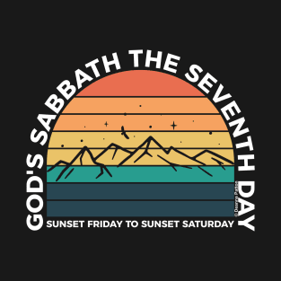 God's Sabbath The Seventh Day Sunset Friday To Sunset Saturday Mountains White Text T-Shirt