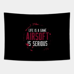 Airsoft Family - Life is a game airsoft is serious Tapestry