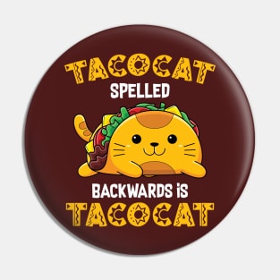 Tacocat Spelled Backwards Is Tacocat Pin