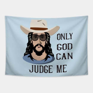 Only God Can Judge Me Tapestry