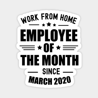 Work from emoployee of the month (Black) Magnet