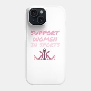 Support women in sports Phone Case