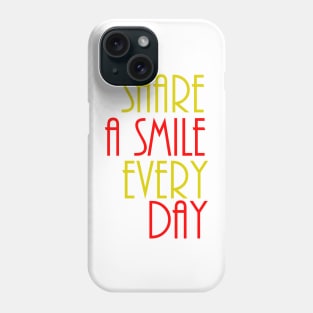 share a smile every day Phone Case