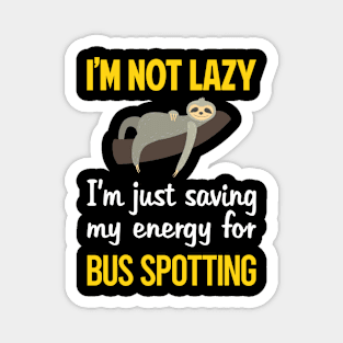 Funny Lazy Bus Spotting Spotter Magnet