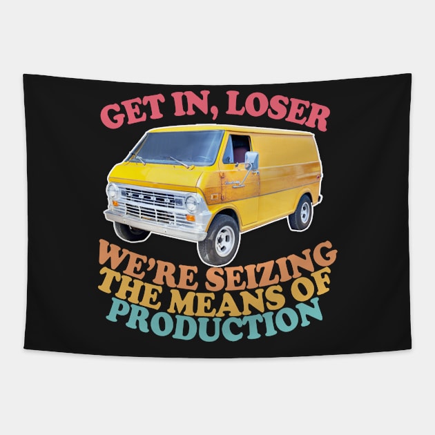 Get In Loser - Marxist Meme Design Tapestry by DankFutura