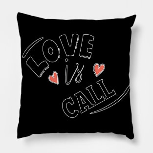 LOVE IS CALL Pillow