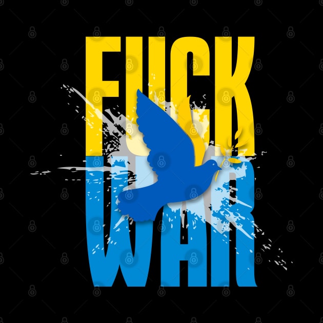 F*!*k War! Stop the Ukraine War! On a Dark Background by Puff Sumo