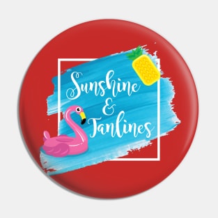 Sunshine & Tanlines Pin