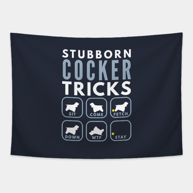 Stubborn Cocker Spaniel Tricks - Dog Training Tapestry by DoggyStyles