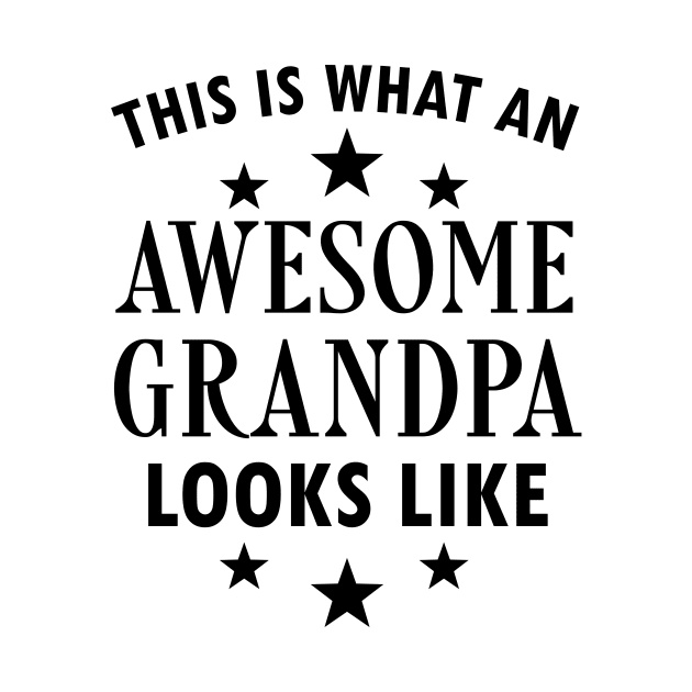 This is what an awesome grandpa looks like Funny Slogan Sarcastic Quotes by Ichaku