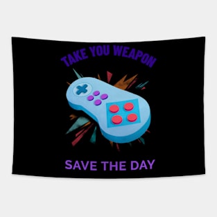 Take your weapon and save the day Tapestry