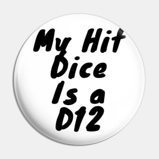 My dice hit is a D12 Pin