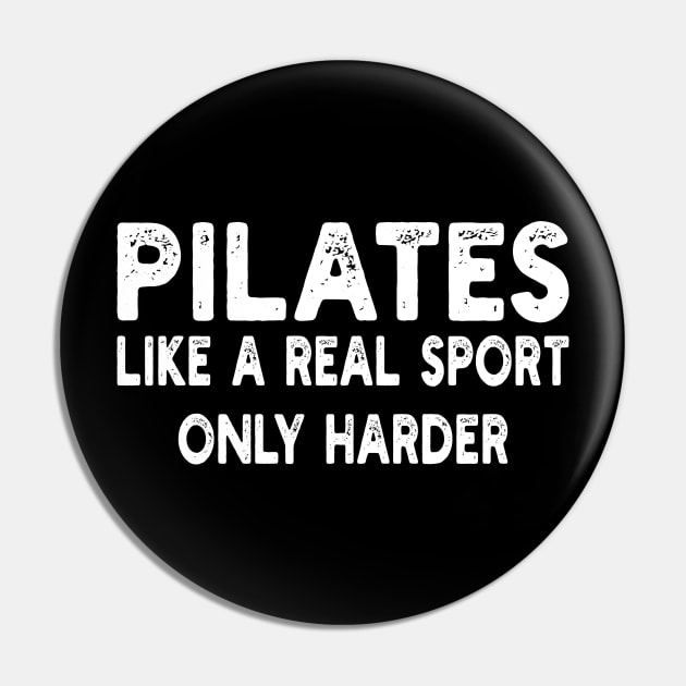 Pilates Like A Real Sport Only Harder Pin by mdr design
