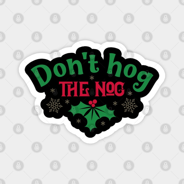 Don't hog the nog Magnet by holidaystore