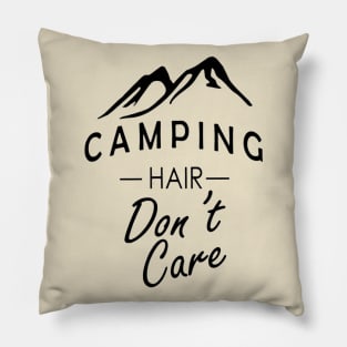 Camping Hair Dont Care Pillow