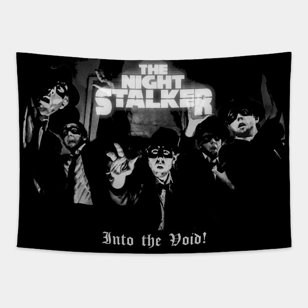 The Night Stalker Into The Void Shirt Tapestry by TheNightStalker