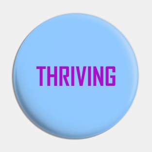 Thriving Pin