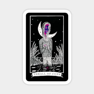 The Thrall of Cups - The Tarot Restless Magnet