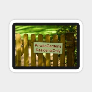 Warning private gardens residents only Magnet