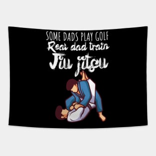 Some dads play golf Real dad train jiujitsu Tapestry