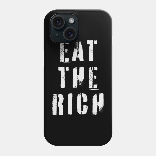 Eat The Rich Phone Case by n23tees