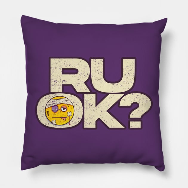 R U OK Pillow by Bubsart78