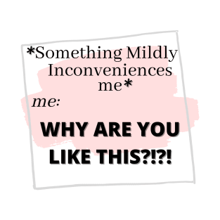 Mild Inconvenience T-Shirt