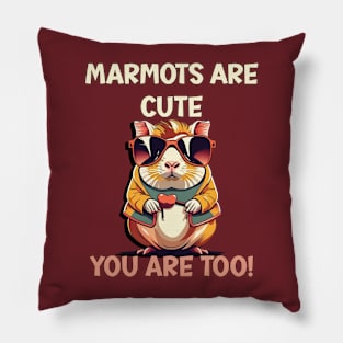 Marmot Lover Marmots Are Cute So Are You Pillow