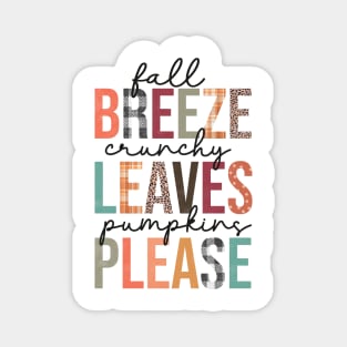 Fall Breeze, Crunchy Leaves, Pumpkins Please Magnet