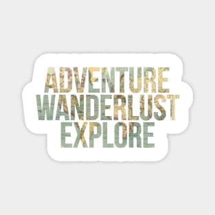 ADVENTURE, WANDERLUST, EXPLORE, map Magnet