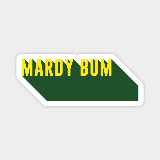 Mardy Bum Magnet by TeezRock