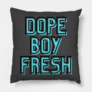 Dope Boy Fresh Pillow