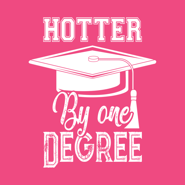 One Degree Hotter 2020 Graduation Day by JeanettVeal