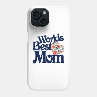 Worlds Best Mom - Mother's Day Phone Case